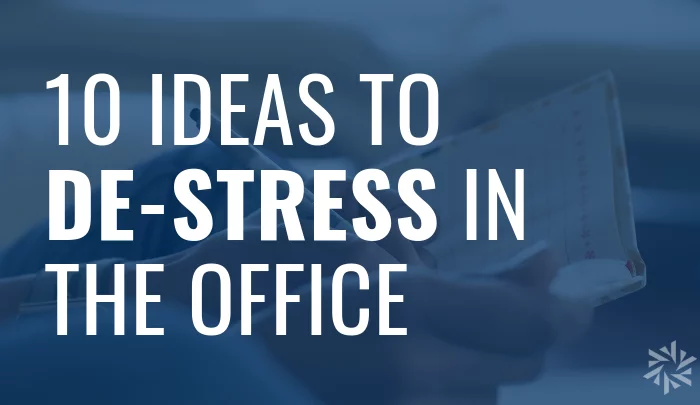 10 ideas to de stress in the office