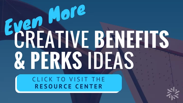 Creative Employee Benefits and Ideas - Resource Center