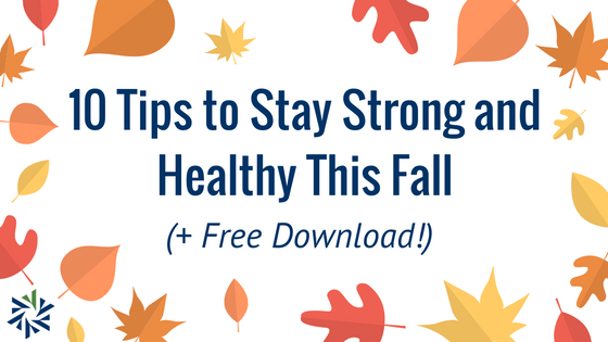 Stay Strong and Healthy in Fall Tips