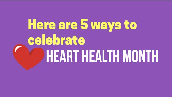 celebrate heart health month ideas