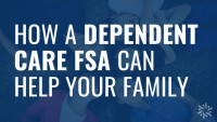 how dependent care FSA can help your family