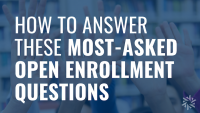 most asked open enrollment benefits questions header