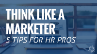 think like marketer for hr pros